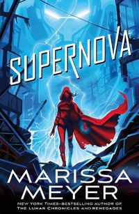 Cover image for Supernova (Renegades, Book 3)
