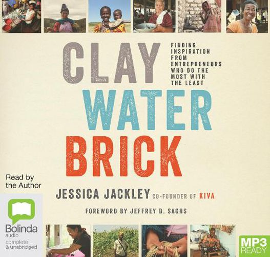 Cover image for Clay Water Brick: Finding Inspiration from Entrepreneurs Who Do the Most with the Least