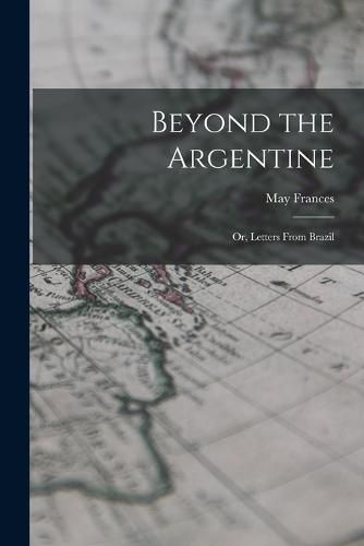 Cover image for Beyond the Argentine