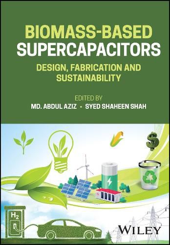 Cover image for Biomass-Based Supercapacitors: Design, Fabrication  and Sustainability