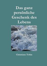 Cover image for Das Ganz Personliche Geschenk Des Lebens