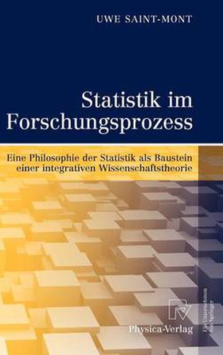 Cover image for Statistik Im Forschungsprozess: Eine Philosophie Der Statistik ALS Baustein Einer Integrativen Wissenschaftstheorie