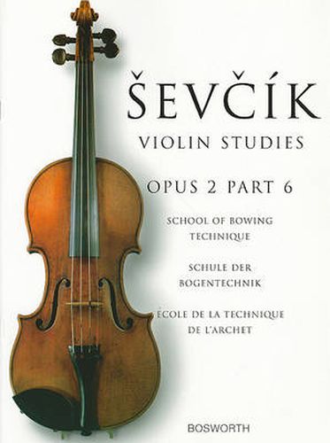 Cover image for School Of Bowing Technique Opus 2 Part 6: The Original Sevcik Violin Studies