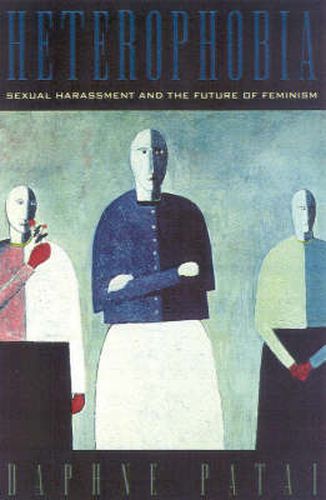 Cover image for Heterophobia: Sexual Harassment and the Future of Feminism