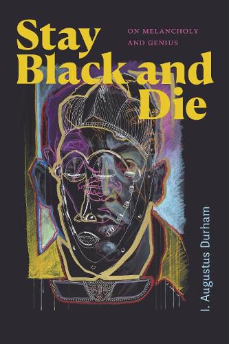 Cover image for Stay Black and Die