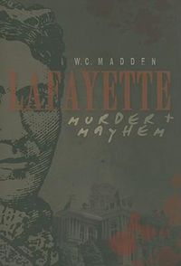 Cover image for Lafayette Murder +  Mayhem