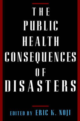 Cover image for The Public Health Consequences of Disasters