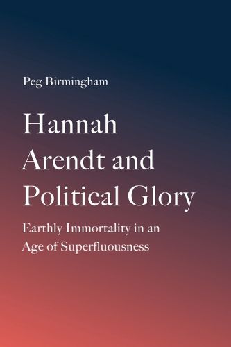 Cover image for Hannah Arendt and Political Glory