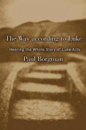 Cover image for The Way According to Luke: Hearing the Whole Story of Luke-Acts