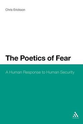 Cover image for The Poetics of Fear: A Human Response to Human Security