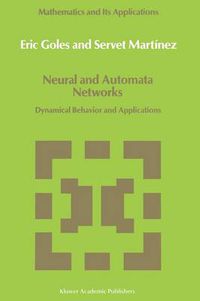 Cover image for Neural and Automata Networks: Dynamical Behavior and Applications