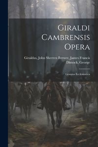 Cover image for Giraldi Cambrensis Opera