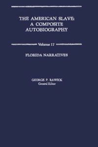 Cover image for The American Slave: Florida Narratives Vol. 17