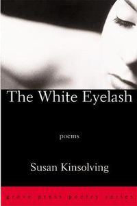 Cover image for The White Eyelash: Poems