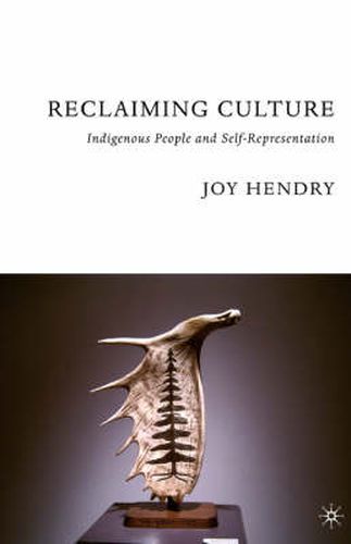 Cover image for Reclaiming Culture: Indigenous People and Self-Representation