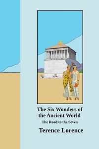 Cover image for The Six Wonders of the Ancient World