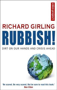 Cover image for Rubbish!: Dirt On Our Hands And Crisis Ahead