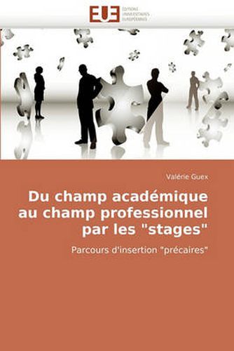 Cover image for Du Champ Acadmique Au Champ Professionnel Par Les  Stages