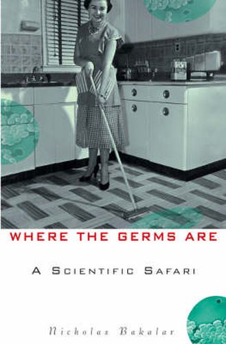 Cover image for Where the Germs are: A Scientific Safari