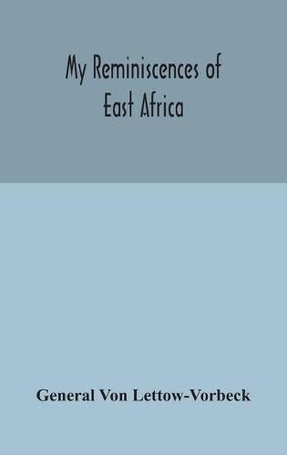 Cover image for My reminiscences of East Africa