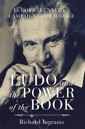 Cover image for Ludo and the Power of the Book: Ludovic Kennedy's Campaigns for Justice