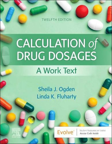 Cover image for Calculation of Drug Dosages: A Work Text