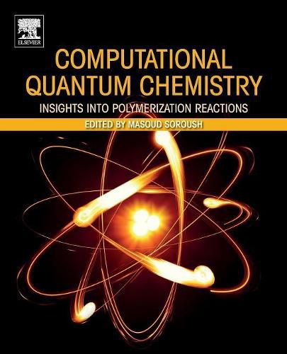 Cover image for Computational Quantum Chemistry: Insights into Polymerization Reactions