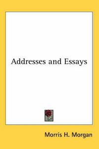 Cover image for Addresses and Essays