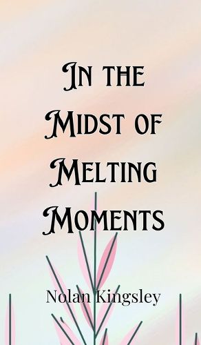 Cover image for In the Midst of Melting Moments