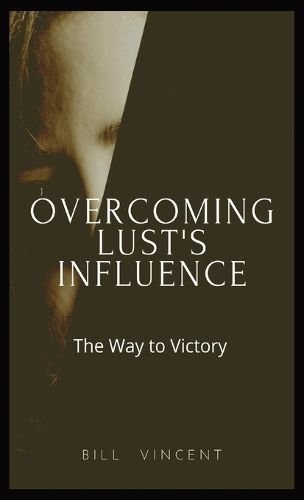 Cover image for Overcoming Lust's Influence