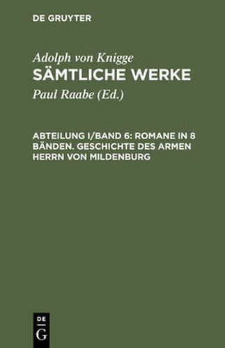 Samtliche Werke, Abteilung I/Band 6, Romane in 8 Banden. Geschichte des armen Herrn von Mildenburg