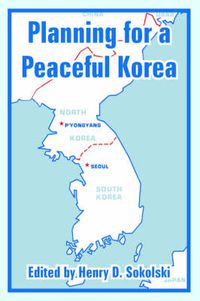 Cover image for Planning for a Peaceful Korea