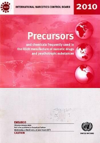 Cover image for Precursors and Chemicals Frequently Used in the Illicit Manufacture of Narcotic Drugs and Psychotropic Substances: 2010