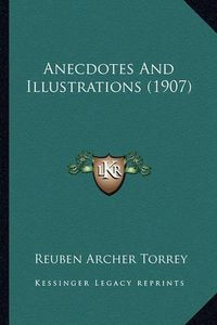 Cover image for Anecdotes and Illustrations (1907)