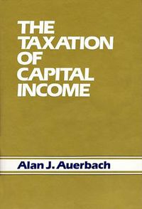 Cover image for The Taxation of Capital Income