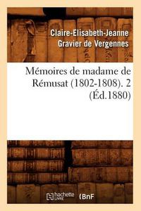 Cover image for Memoires de Madame de Remusat (1802-1808). 2 (Ed.1880)