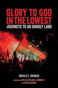 Cover image for Glory To God In The Lowest: Journeys To An Unholy Land