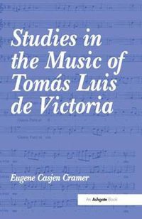 Cover image for Studies in the Music of Tomas Luis de Victoria