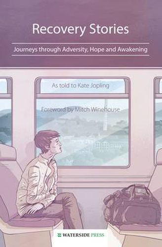 Cover image for Recovery Stories: Journeys Through Adversity, Hope and Awakening