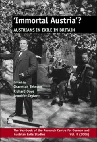 Cover image for Immortal Austria?: Austrians in Exile in Britain