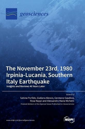 Cover image for The November 23rd, 1980 Irpinia-Lucania, Southern Italy Earthquake