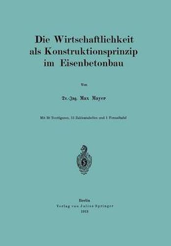 Cover image for Die Wirtschaftlichkeit ALS Konstruktionsprinzip Im Eisenbetonbau