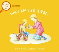 Cover image for A First Look At: Diabetes: Why am I so tired?