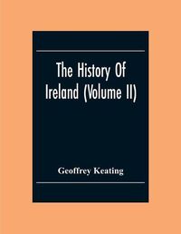 Cover image for The History Of Ireland (Volume Ii)