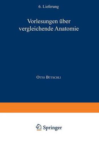 Vorlesungen UEber Vergleichende Anatomie: 4. Lieferung Ernahrungsorgane / 5. Lieferung Leibeshoehle / 6. Lieferung Atemorgane