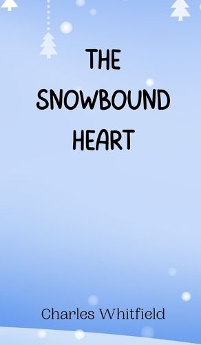 Cover image for The Snowbound Heart