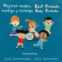 Cover image for Mejores amigos, contigo y conmigo/Best Friends, Busy Friends 8x8 edition