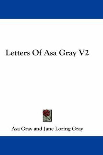 Letters of Asa Gray V2