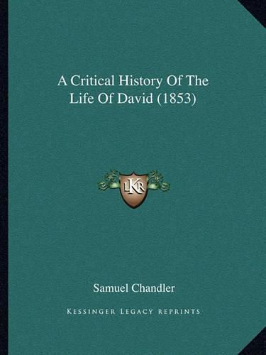 A Critical History of the Life of David (1853)