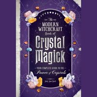 Cover image for The Modern Witchcraft Book of Crystal Magick